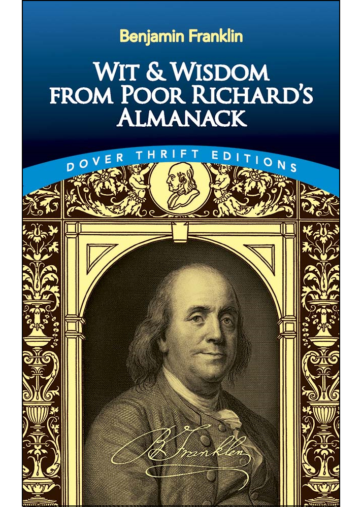 Wit and Wisdom from Poor Richard's Almanack
