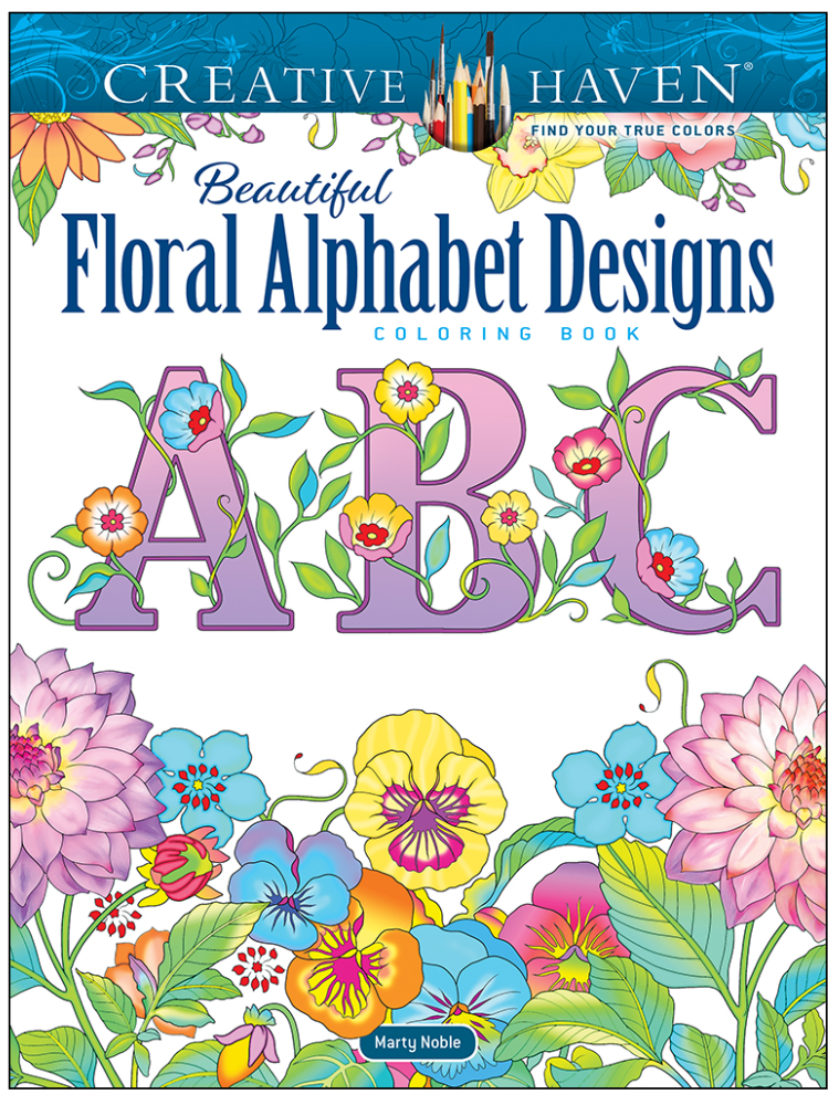 Creative Haven Beautiful Floral Alphabet Designs Coloring Book