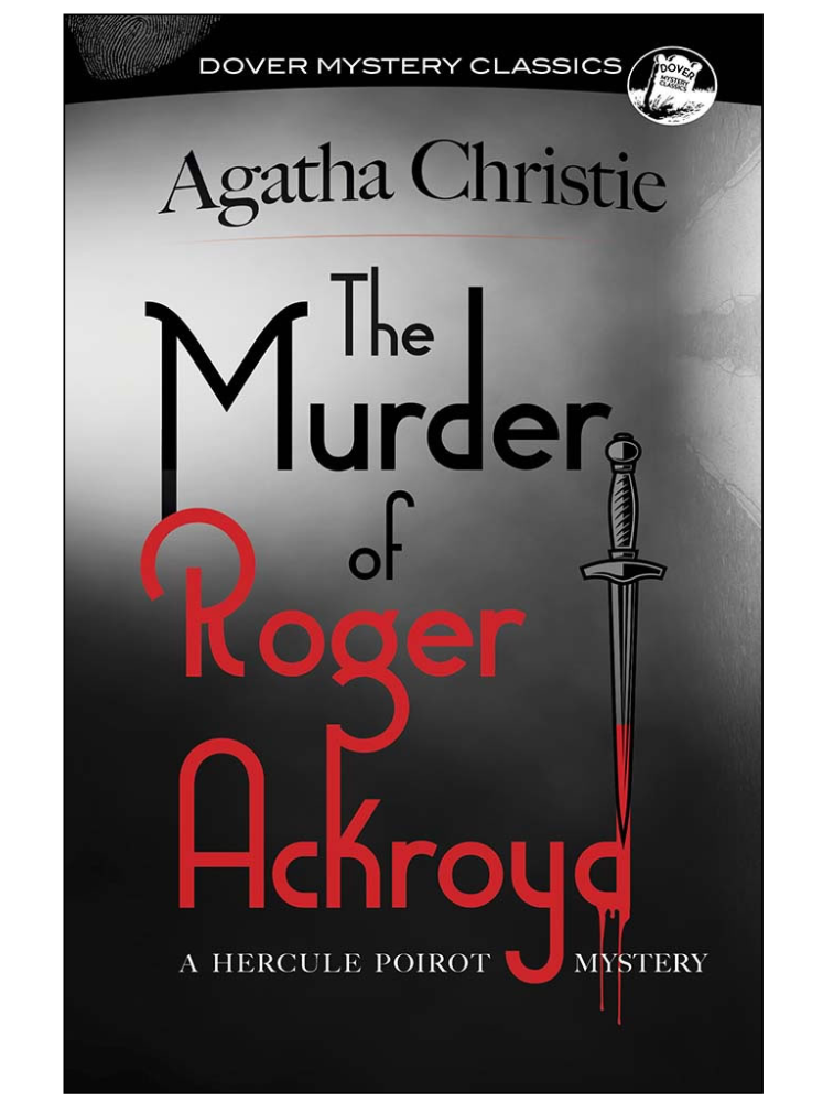 The Murder of Roger Ackroyd: A Hercule Poirot Mystery