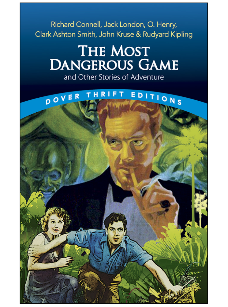 The Most Dangerous Game and Other Stories of Adventure
